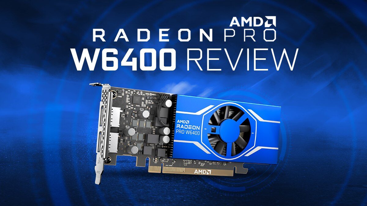 AMD Radeon Pro W6400 4GB Review – It’s a Graphics Card You Can Buy