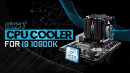 Best CPU Cooler for Intel i9-10900K