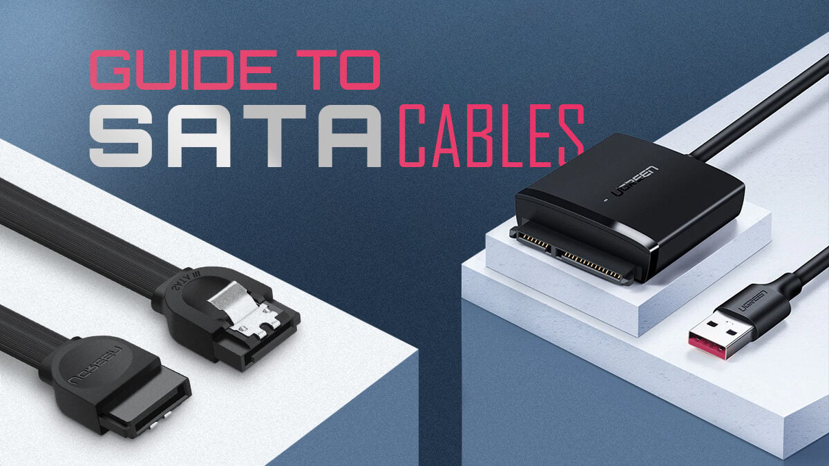 Beginner’s Guide To SATA Cables – Everything you need to know