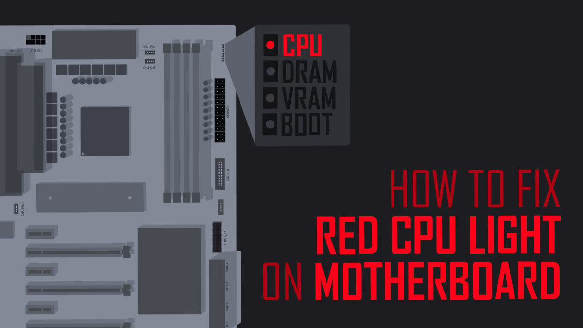 How to Fix Red CPU Light on Motherboard [2024 Update]